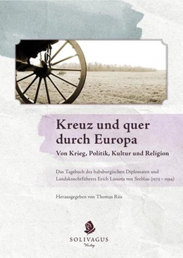 Abbildung von Thomas | Kreuz und quer durch Europa. Von Krieg, Politik, Kultur und Religion. | 1. Auflage | 2021 | beck-shop.de