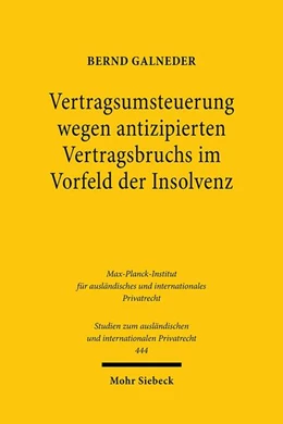 Abbildung von Galneder | Vertragsumsteuerung wegen antizipierten Vertragsbruchs im Vorfeld der Insolvenz | 1. Auflage | 2020 | beck-shop.de