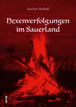 Abbildung von Nierhoff | Hexenverfolgungen im Sauerland | 1. Auflage | 2024 | beck-shop.de