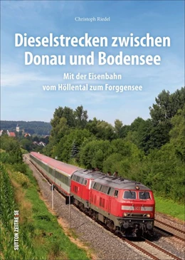 Abbildung von Riedel | Dieselstrecken zwischen Donau und Bodensee | 1. Auflage | 2020 | beck-shop.de