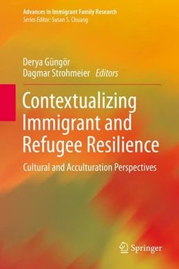 Abbildung von Güngör / Strohmeier | Contextualizing Immigrant and Refugee Resilience | 1. Auflage | 2020 | beck-shop.de
