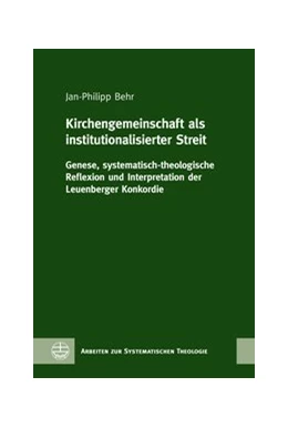 Abbildung von Behr | Kirchengemeinschaft als produktiver Streit | 1. Auflage | 2020 | beck-shop.de