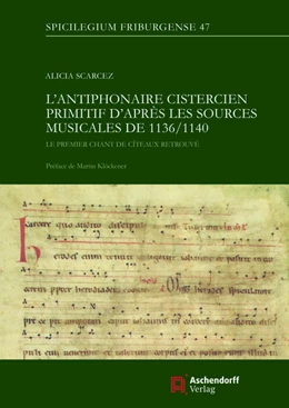 Abbildung von Scarcez | L’antiphonaire cistercien primitif d’après les sources musicales de 1136/1140 | 1. Auflage | 2020 | 47 | beck-shop.de