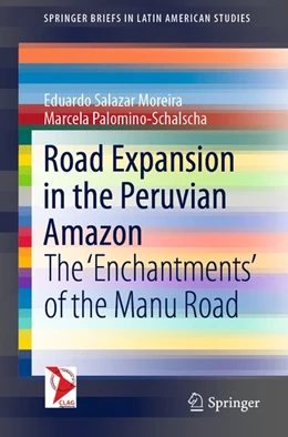 Abbildung von Salazar Moreira / Palomino-Schalscha | Road Expansion in the Peruvian Amazon | 1. Auflage | 2020 | beck-shop.de