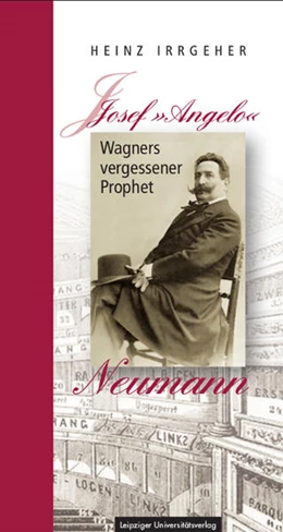 Abbildung von Irrgeher | Josef »Angelo« Neumann – Wagners vergessener Prophet | 1. Auflage | 2020 | beck-shop.de