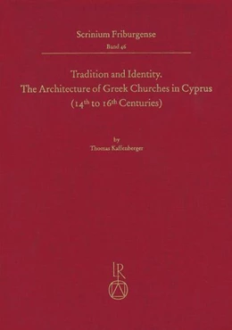 Abbildung von Kaffenberger | Tradition and Identity: The Architecture of Greek Churches in Cyprus (14th to 16th Centuries) | 1. Auflage | 2020 | beck-shop.de