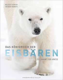 Abbildung von Granath / Schäfer | Das Königreich der Eisbären | 1. Auflage | 2020 | beck-shop.de
