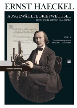 Abbildung von Göbel / Müller | Ernst Haeckel: Ausgewählte Briefwechsel. Historisch-kritische Ausgabe. Bd. 3 | 1. Auflage | 2020 | beck-shop.de