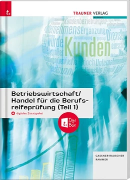 Abbildung von Gassner-Rauscher / Rammer | Betriebswirtschaft/Handel für die Berufsreifeprüfung (Teil 1) + digitales Zusatzpaket + E-Book | 3. Auflage | 2020 | beck-shop.de