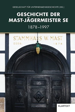 Abbildung von Geschichte der Mast-Jägermeister SE | 1. Auflage | 2020 | beck-shop.de