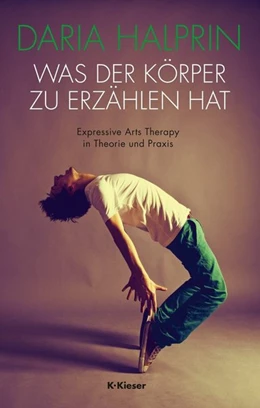 Abbildung von Halprin | Was der Körper zu erzählen hat | 2. Auflage | 2020 | beck-shop.de