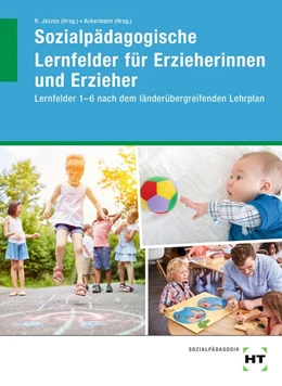 Abbildung von Ackermann / Jaszus | Sozialpädagogische Lernfelder für Erzieherinnen und Erzieher | 1. Auflage | 2021 | beck-shop.de