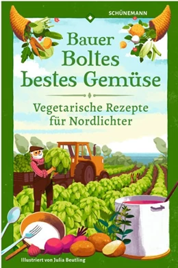 Abbildung von Bauer Boltes bestes Gemüse | 1. Auflage | 2021 | beck-shop.de