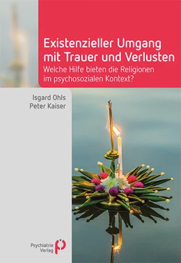 Abbildung von Ohls / Kaiser | Existenzieller Umgang mit Trauer und Verlusten | 1. Auflage | 2020 | beck-shop.de