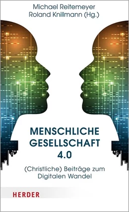 Abbildung von Reitemeyer / Knillmann | Menschliche Gesellschaft 4.0 | 1. Auflage | 2020 | beck-shop.de