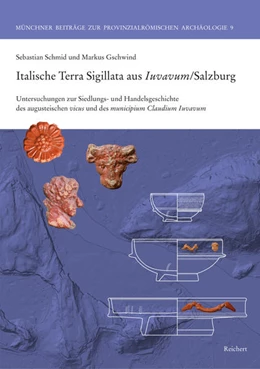 Abbildung von Schmid / Gschwind | Italische Terra Sigillata aus Iuvavum/Salzburg | 1. Auflage | 2020 | 9 | beck-shop.de