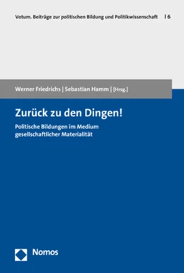 Abbildung von Friedrichs / Hamm (Hrsg.) | Zurück zu den Dingen! | 1. Auflage | 2020 | 6 | beck-shop.de
