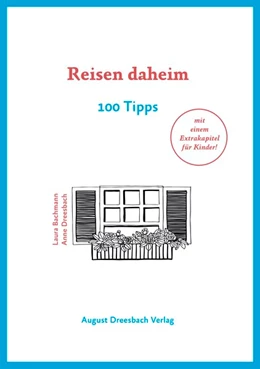 Abbildung von Dreesbach / Bachmann | Reisen daheim | 1. Auflage | 2020 | beck-shop.de