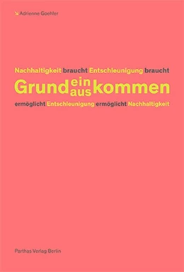 Abbildung von Goehler | Nachhaltigkeit braucht Entschleunigung braucht Grundein/auskommen ermöglicht Entschleunigung ermöglicht Nachhaltigkeit | 1. Auflage | 2020 | beck-shop.de