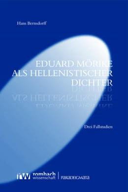 Abbildung von Bernsdorff | Eduard Mörike als hellenistischer Dichter | 1. Auflage | 2020 | 58 | beck-shop.de