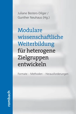 Abbildung von Besters-Dilger / Neuhaus | Modulare wissenschaftliche Weiterbildung für heterogene Zielgruppen entwickeln | 1. Auflage | 2015 | beck-shop.de