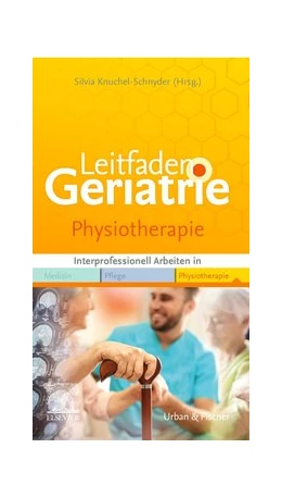 Abbildung von Knuchel-Schnyder (Hrsg.) | Leitfaden Geriatrie • Physiotherapie | 1. Auflage | 2020 | beck-shop.de