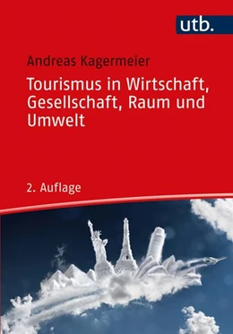 Abbildung von Kagermeier | Tourismus in Wirtschaft, Gesellschaft, Raum und Umwelt | 2. Auflage | 2020 | 4421 | beck-shop.de