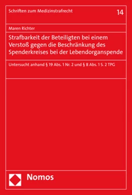 Abbildung von Richter | Strafbarkeit der Beteiligten bei einem Verstoß gegen die Beschränkung des Spenderkreises bei der Lebendorganspende | 1. Auflage | 2020 | 14 | beck-shop.de