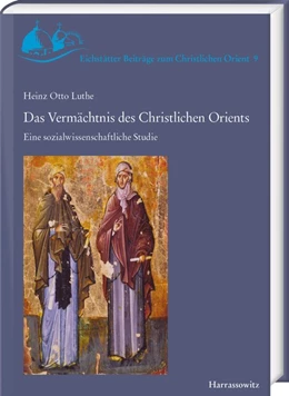 Abbildung von Luthe | Das Vermächtnis des Christlichen Orients | 1. Auflage | 2020 | beck-shop.de