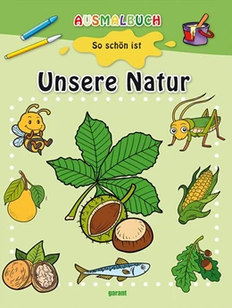 Abbildung von garant Verlag GmbH | Ausmalbuch - Unsere Natur | 1. Auflage | 2021 | beck-shop.de