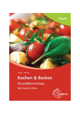 Abbildung von Pickhan / Straub | Kochen & Backen Grundkenntnisse | 6. Auflage | 2020 | beck-shop.de