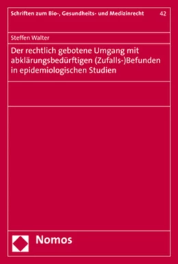 Abbildung von Walter | Der rechtlich gebotene Umgang mit abklärungsbedürftigen (Zufalls-)Befunden in epidemiologischen Studien | 1. Auflage | 2020 | Band 42 | beck-shop.de