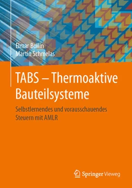 Abbildung von Bollin / Schmelas | TABS – Thermoaktive Bauteilsysteme | 1. Auflage | 2021 | beck-shop.de