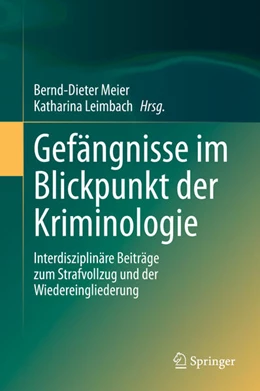Abbildung von Meier / Leimbach | Gefängnisse im Blickpunkt der Kriminologie | 1. Auflage | 2020 | beck-shop.de