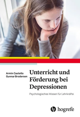 Abbildung von Castello / Brodersen | Unterricht und Förderung bei Depressionen | 1. Auflage | 2021 | beck-shop.de
