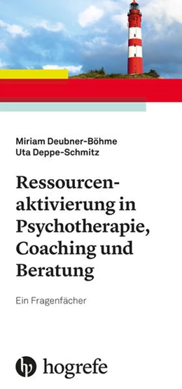 Abbildung von Deubner-Böhme / Deppe-Schmitz | Ressourcenaktivierung in Psychotherapie, Coaching und Beratung | 1. Auflage | 2020 | beck-shop.de