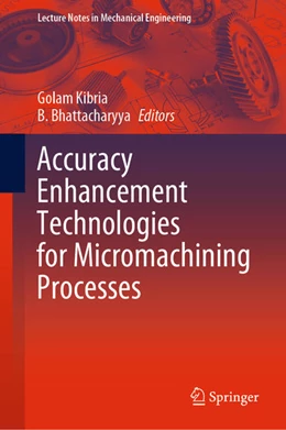 Abbildung von Kibria / Bhattacharyya | Accuracy Enhancement Technologies for Micromachining Processes | 1. Auflage | 2020 | beck-shop.de