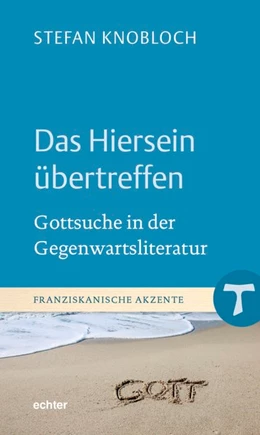 Abbildung von Knobloch | Das Hiersein übertreffen | 1. Auflage | 2020 | beck-shop.de