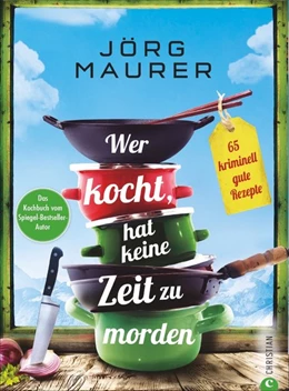 Abbildung von Maurer | Wer kocht, hat keine Zeit zu morden | 1. Auflage | 2020 | beck-shop.de
