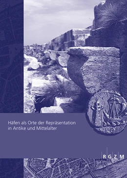 Abbildung von Koçak / Schmidts | Häfen als Orte der Repräsentation in Antike und Mittelalter | 1. Auflage | 2020 | 43 | beck-shop.de
