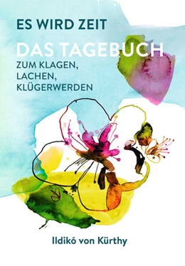 Abbildung von Kürthy | Es wird Zeit – Das Tagebuch zum Klagen, Lachen, Klügerwerden | 2. Auflage | 2020 | beck-shop.de
