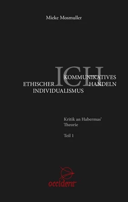 Abbildung von Mosmuller | Ethischer Individualismus versus Kommunikatives Handeln | 1. Auflage | 2020 | beck-shop.de