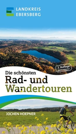 Abbildung von Hoepner | Die schönsten Rad- und Wandertouren | 3. Auflage | 2020 | beck-shop.de