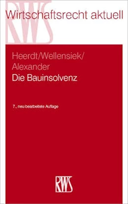 Abbildung von Alexander / Heerdt | Die Bauinsolvenz | 7. Auflage | 2024 | Band 304 | beck-shop.de