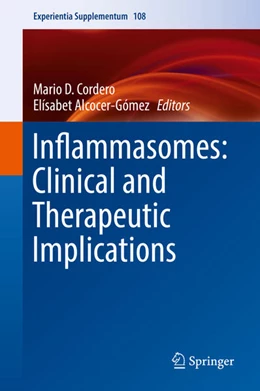 Abbildung von Cordero / Alcocer-Gómez | Inflammasomes: Clinical and Therapeutic Implications | 1. Auflage | 2018 | beck-shop.de