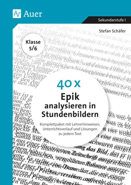Abbildung von Schäfer | 40 x Epik analysieren in Stundenbildern 5-6 | 1. Auflage | 2020 | beck-shop.de