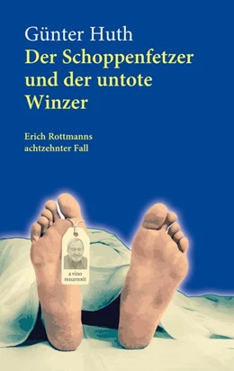 Abbildung von Huth | Der Schoppenfetzer und der untote Winzer | 1. Auflage | 2020 | beck-shop.de