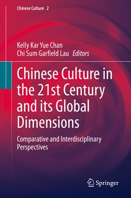 Abbildung von Chan / Lau | Chinese Culture in the 21st Century and its Global Dimensions | 1. Auflage | 2020 | beck-shop.de