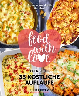 Abbildung von Herzfeld | food with love - 33 köstliche Aufläufe | 1. Auflage | 2020 | beck-shop.de