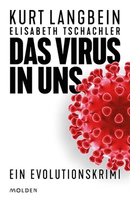 Abbildung von Langbein / Elisabeth | Das Virus in uns | 1. Auflage | 2020 | beck-shop.de